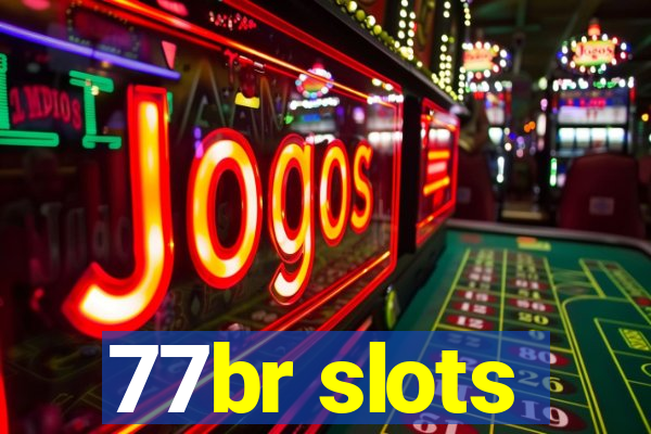 77br slots